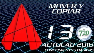 Autocad 2016 - Mover y Copiar - Tutorial Básico 13 - En Español