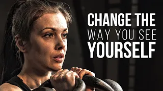 CHANGE THE WAY YOU SEE YOURSELF | Motivational Speeches To Start Your Day Right!