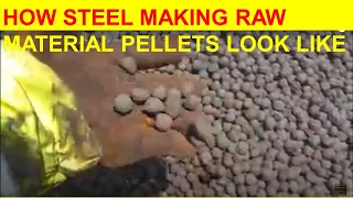 How Steel Making Raw Material Pellets Look Like ??