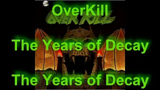 OverKill - The Years of Decay W/Lyrics