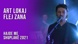 Hajde me shuplakë 2021 |  Art Lokaj – Flej Zana | T7