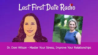 Dr  Doni Wilson - Master Your Stress, Improve Your Relationships