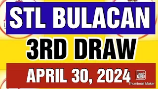 STL BULACAN RESULT TODAY 3RD DRAW APRIL 30, 2024  8PM