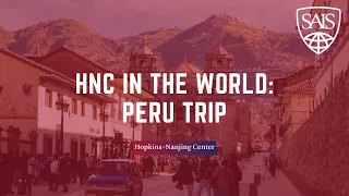 HNC-in-the-World Panel: Peru Trip