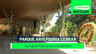 Parque Arví podría cerrar sus puertas a los visitantes - Teleantioquia Noticias