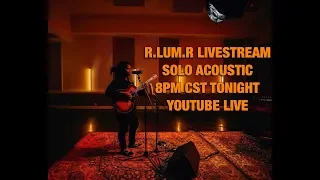 R.LUM.R #StayHome #WithMe Livestream Concert