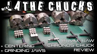 Minilathe chucks - chronos 80mm 3jaw review + centering & grinding jaws