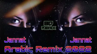 Jannat। Arabic Remix Songs 2022 | Arabic Remix।Bosted Mix