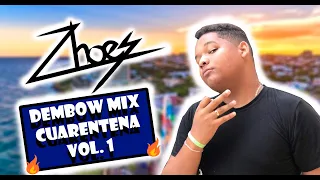 🔥DEMBOW MIX CUARENTENA VOL. 1🔥 | La Romana, Coronao, Rumba, Trucho, Mera Woo | By DJ Zhoes