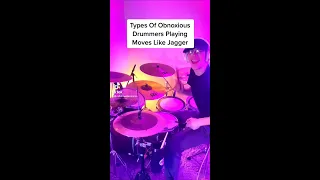 Types Of Obnoxious Drummers Playing "Moves Like Jagger"