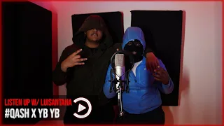 Qash x YB YB - Listen Up! w/ LuiSantana (Prod. Reimas x Wollie & Raf3ox) | Pressplay