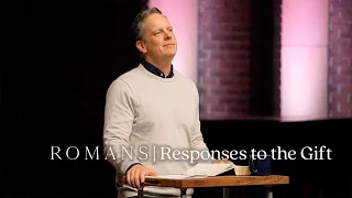 Responses to the Gift | Tyson Lemke | Grace Bible Church Ann Arbor