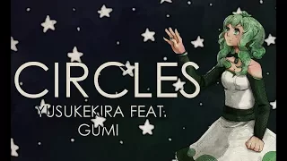 (Cover) Circles by YusukeKira -GUMI 【叶曦華&jerrybowang】[Updated]