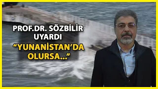 Prof. Dr. Hasan Sözbilir'den Tsunami Uyarısı