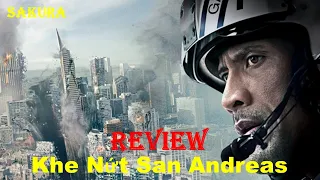 REVIEW PHIM KHE NỨT SAN ANDREAS || SAKURA REVIEW