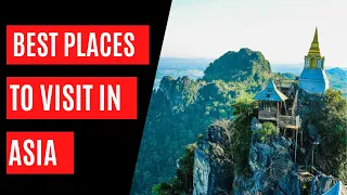 The Best Places To Visit In Asia