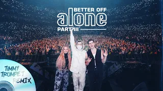 Alan Walker, Dash Berlin, Vikkstar - Better Off (Alone, Pt. III) (Timmy Trumpet Remix)