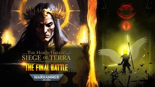 The FINAL Battle Between the Emperor & Sanguinius VS Horus - HORUS HERESY -  Warhammer 40K LORE