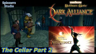 Baldur's Gate Dark Alliance Remastered 2021 Gameplay Part 2 The Cellar