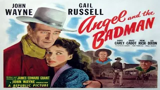 Angel and the Badman 1947 | Western, Romance | Full Movie HD | Public Domain Film