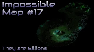 They are Billions - Impossible Map 17 - 900% No pause