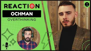 REACTION m/v OCHMAN - "Overthinking" | FIRST TIME Hearing  🤔💭