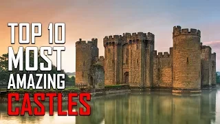 Top 10 Most Amazing Castles around the World