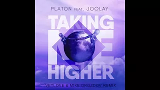 Platon feat. Joolay - Taking Me Higher (VetLove & Mike Drozdov Remix)