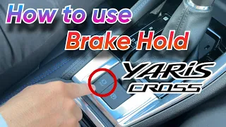 How to use Brake Hold Function | Toyota Yaris Cross 2024