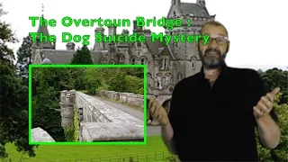 The overtoun bridge: the dog suicide mystery