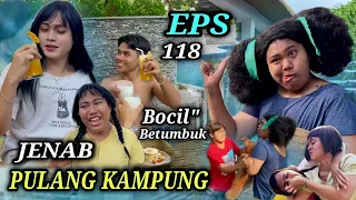 EPS 118, Jenab Pulang Kampung (DUSUN LANTAM)