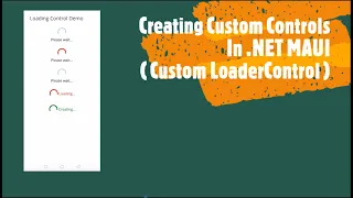 Creating Custom Controls In .NET MAUI / Xamarin (Custom Loader Control)