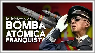 La Bomba Atómica Franquista