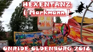 HEXENTANZ MARKMANN KIRMES ONRIDE OLDENBURG KRAMERMARKT 2018 🎢