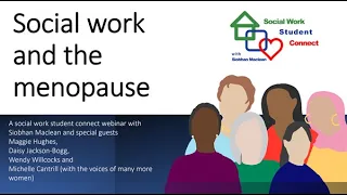 Social work and the menopause: social work student connect webinar 57