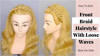 Front Braid Hairstyle with Loose Waves | Waves Hairstyle | Side Braid Hairstyle