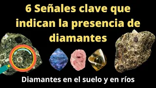 6 Señales clave que indican la presencia de DIAMANTES en el suelo y ríos ¿Dónde buscar diamantes?