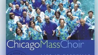 I cannot tell it all Chicago Mass Choir