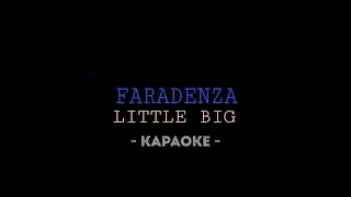 LITTLE BIG - FARADENZA (Караоке) Минус