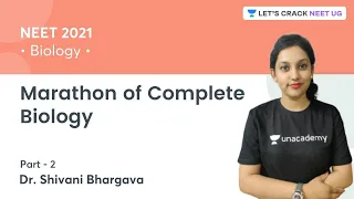 Marathon of Complete Biology | Part 2 | NEET 2021 | Let's Crack NEET UG | Dr. Shivani Bhargava