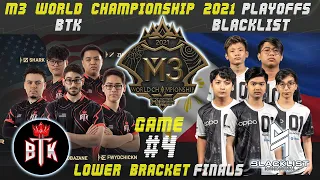 [TAGALOG] BLACKLIST VS BTK GAME 4 | REMATCH | M3 WORLD CHAMPIONSHIP | LOWER BRACKET FINALS | MLBB