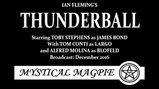 Thunderball (2016) by Ian Fleming starring Toby Stephens, with Tom Conti and Alfred Molina