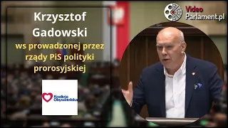 Krzysztof Gadowski - ws prowadzonej przez rządy PiS polityki prorosyjskiej