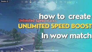 How to Create Speed hack  wow match in wow mode | wow tutorial video | Pubgmobile