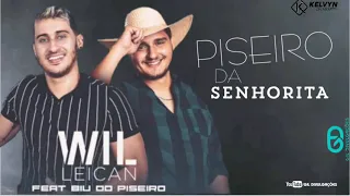 Wil Leican Feat. Biu Do Piseiro - Piseiro Da Senhorita