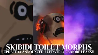 UPDATE 14 ANNOUNCED!! Update 14.25 Leaks!! Supreme Toilet Morphs Analysis Video