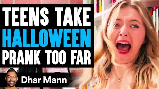 Teens Take HALLOWEEN PRANK Too Far, They Live To Regret It | Dhar Mann