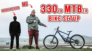 How I Set Up My Bike As A 330lb Giant