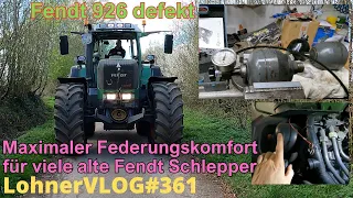 LohnerVLOG#361 Vorderachsfederung am Fendt 926 Vario defekt I Wir pimpen sie auf maximalen Komfort