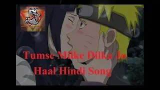 Tumse Milke Dilka Jo Haal AMV (Naruto Naruhina First Kiss) Hindi Song